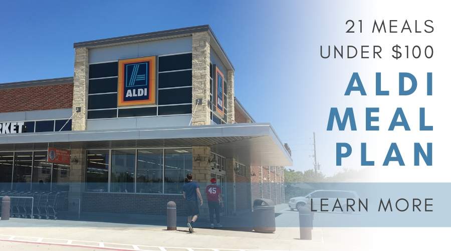 21 Meals Under $100 - Aldi Meal Plan