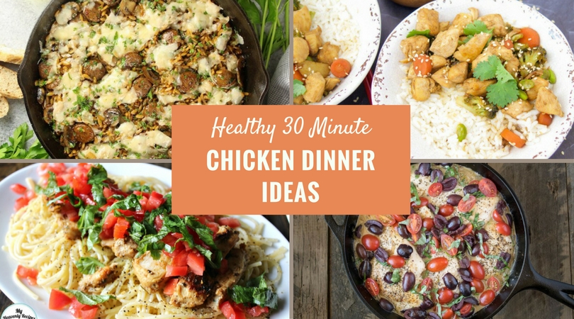 These easy healthy chicken dinner recipes in 30 minutes or less are the perfect solution for dinner time. Check out the ultimate list of chicken dinners.