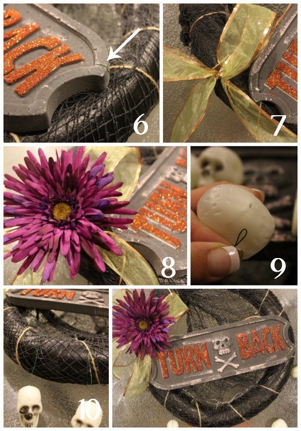 Last 5 steps to the perfect no-glue Halloween Wreath /></noscript></p>
<p>6. Cut a piece of the gardening wire to approximately 4 inches in length. Feed the wire through the foam sign and press through into the wreath form. After doing so, fold over the excess wire on the front side to clasp the sign in place. (see arrow in image)</p>
<p>7. Cut a piece of ribbon from the roll (about 1/3 of it or so). Tie a basic shoelace knot around the wreath and fluff the ends a bit to make it pretty.</p>
<p>8. Attach the clip on the flower to the ribbon bow and fluff the ribbon pieces again.</p>
<p>9. Cut 5 more pieces of gardening wire to approximately 4 inches in length again. Fold the end over (see #9 image above) and feed it through the holes on the plastic skulls. After the wire is inserted, pull up and to the side to straighten the wire inside (creating an L-shape) to hold it in place.</p>
<p>10. Fold the other end of the gardening wire over and poke it into the wreath.</p>
<ul>
<li><strong>Total cost:</strong> $15.30 + tax</li>
<li><strong>Total time to recreate this Halloween Wreath:</strong> Approximately 30 minutes</li>
</ul>
<p style=