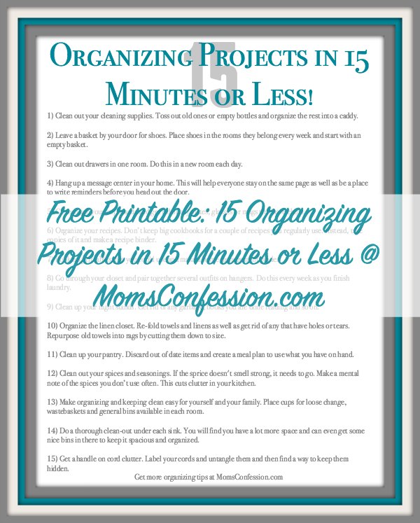 Free Printable: 15 Organizing Projects in 15 Minutes or Less! | Moms Confession