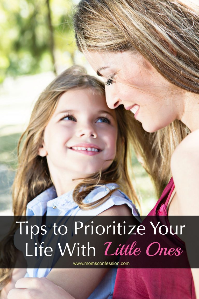 How To Prioritize Your Life With Little Ones