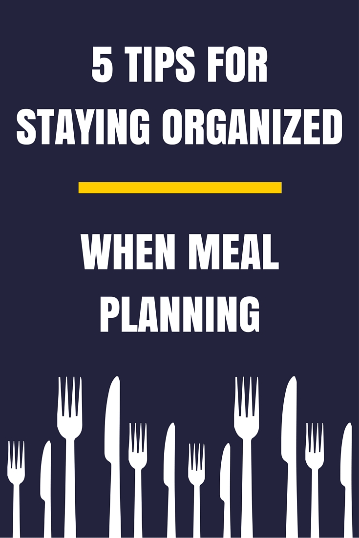 Meal Planning Organization Tips to Get Organized