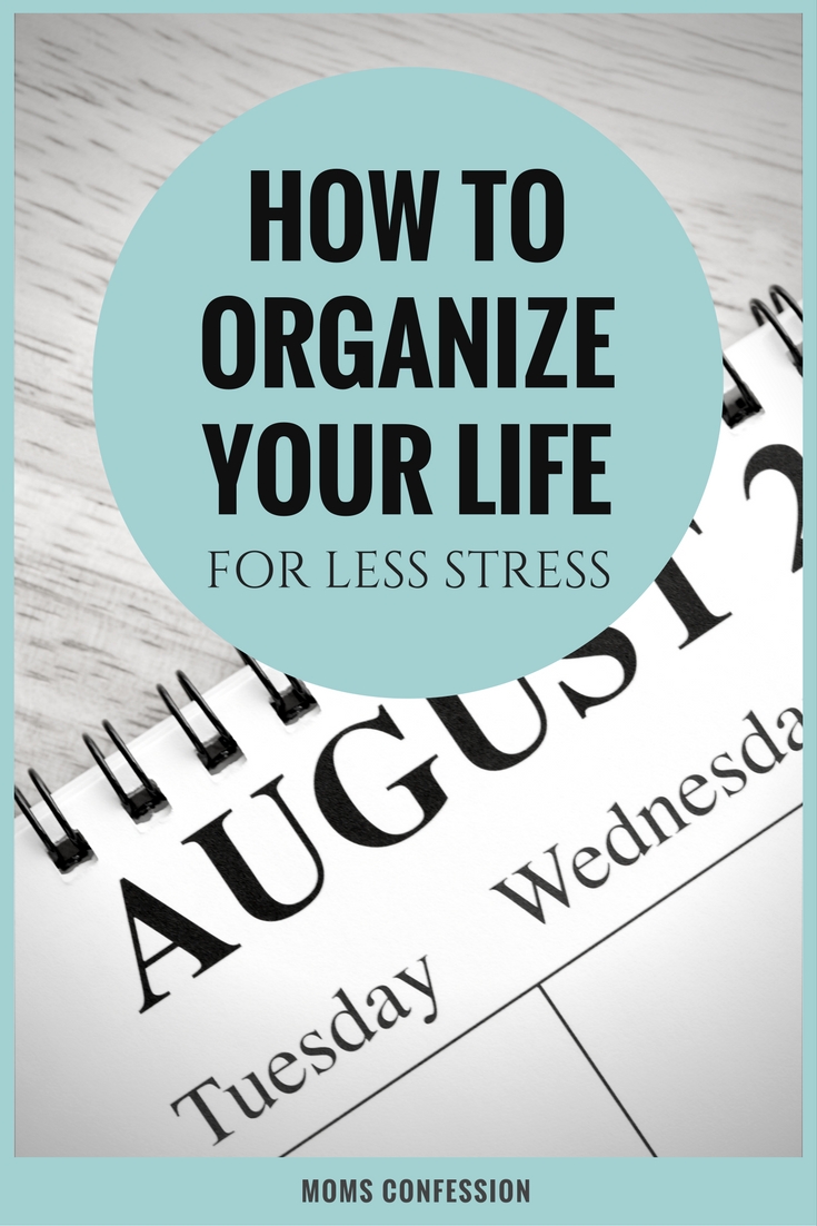 How to Organize Your Life for Less Stress