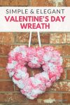 Valentine's Day Wreath: Make our Simple & Elegant Valentine's Day Wreath with just a few supplies! This is a graceful addition to any holiday decor!