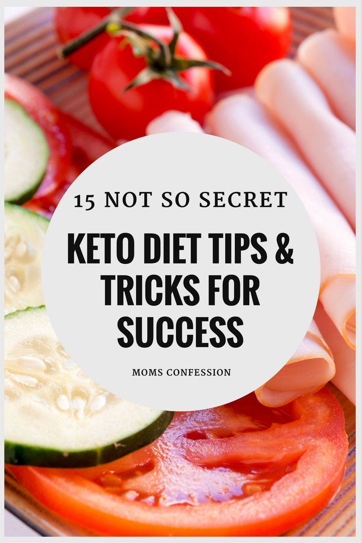 These 15 not so secret ketogenic diet tips and tricks for success will help you get started on the keto diet and see results faster as you get into ketosis.
