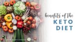 Ketogenic Diet Benefits and Why It's Good For Weight Loss