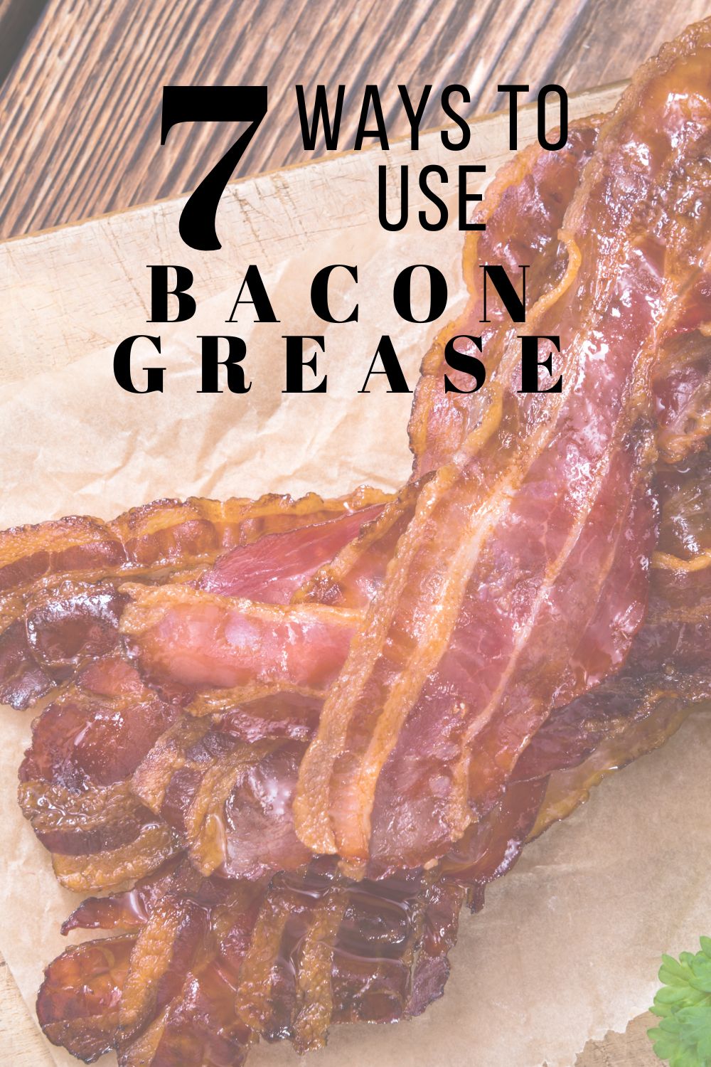 Top uses for leftover bacon grease