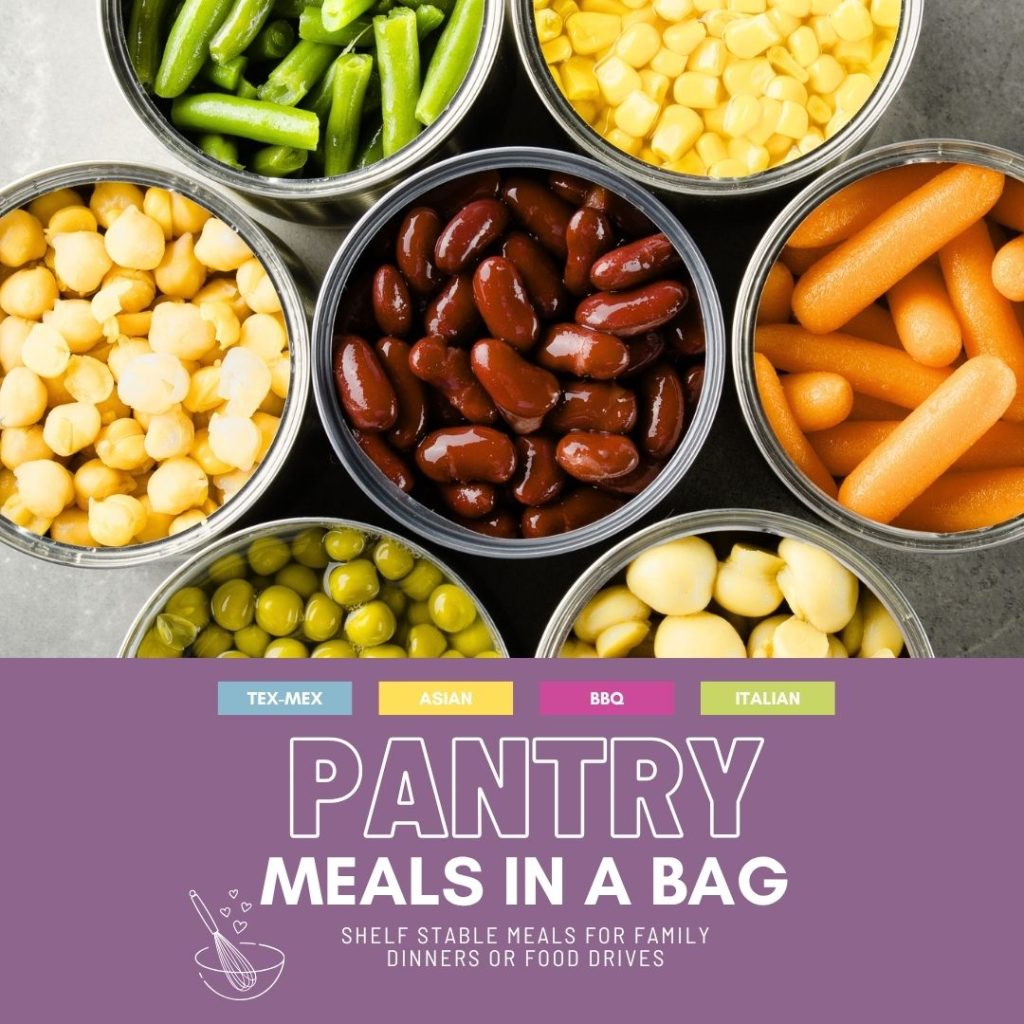Pantry Meals In A Bag: Shelf Stable Meals for Family Dinners or Food Drives