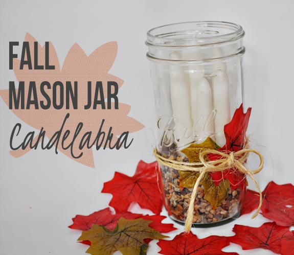 Mason Jar Craft: Fall Candelabra