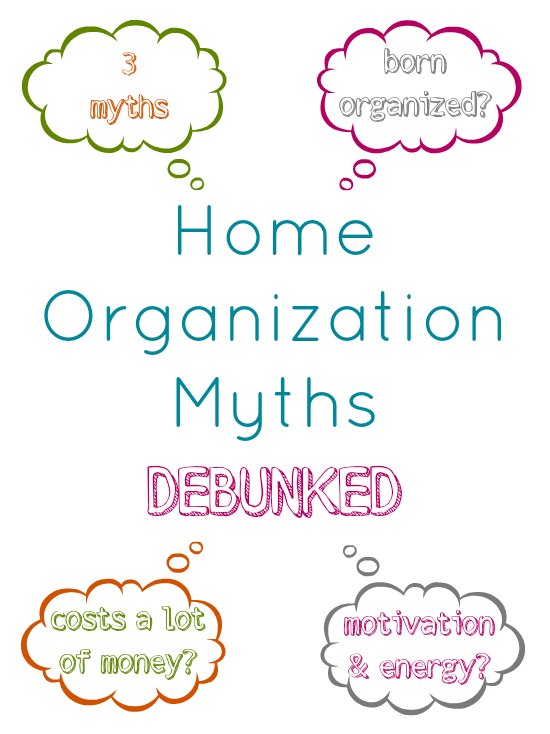 Home Organization Myths Debunked